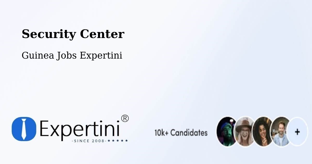 Security & Compliance – Tondon - Guinea Jobs Expertini